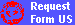Request 
Form US
