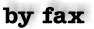 By fax