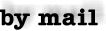 By mail